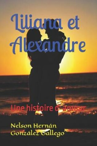 Cover of Liliana et Alexandre