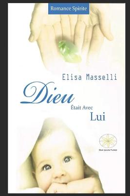 Book cover for Dieu Etait Avec Lui