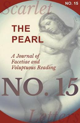 Cover of The Pearl - A Journal of Facetiae and Voluptuous Reading - No. 15