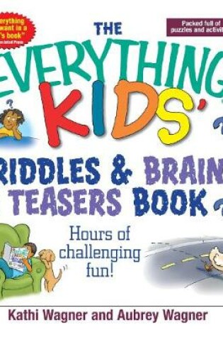 Cover of The Everything Kids Riddles & Brain Teasers Book