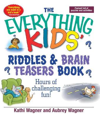 Book cover for The Everything Kids Riddles & Brain Teasers Book