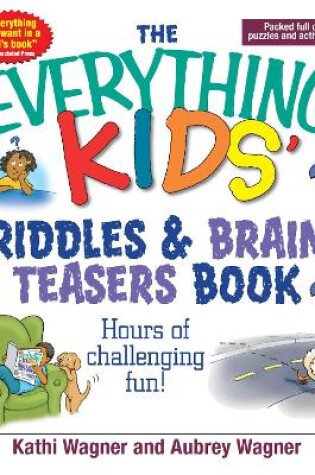 Cover of The Everything Kids Riddles & Brain Teasers Book