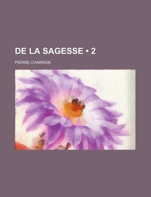 Book cover for de La Sagesse (2 )