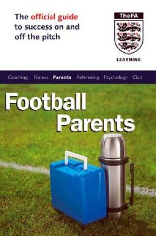 Cover of The Official FA Guide for Football Parents