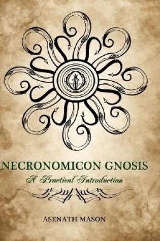 Cover of Necronomicon Gnosis: A Practical Introduction