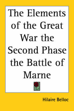 Cover of The Elements of the Great War the Second Phase the Battle of Marne