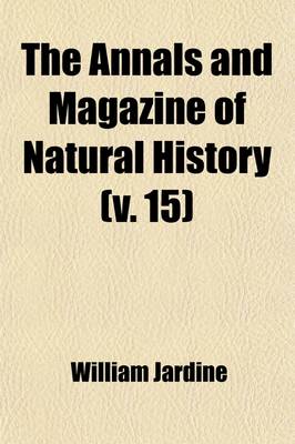 Book cover for Annals & Magazine of Natural History Volume 15