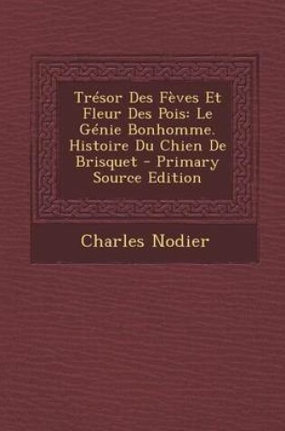 Cover of Tresor Des Feves Et Fleur Des Pois