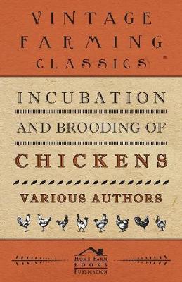 Book cover for Incubation And Brooding Of Chickens