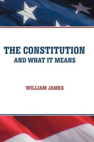 Cover of The Constitution and What It Means