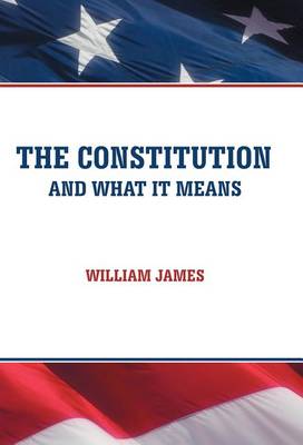 Book cover for The Constitution and What It Means