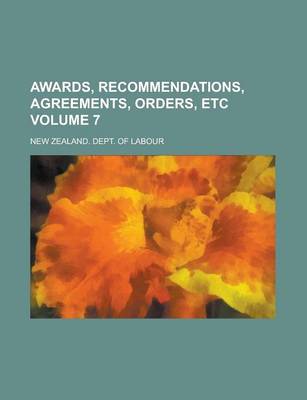 Book cover for Awards, Recommendations, Agreements, Orders, Etc Volume 7