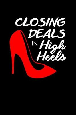 Book cover for Closing Deals In High Heels