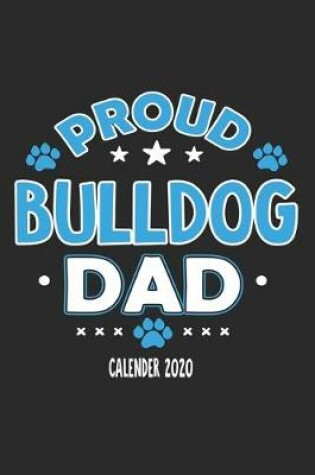 Cover of Proud Bulldog Dad Calendar 2020