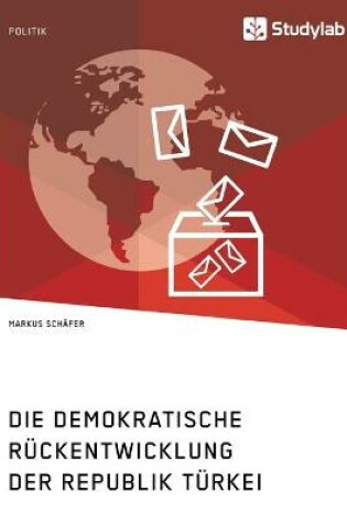 Cover of Die demokratische Ruckentwicklung der Republik Turkei