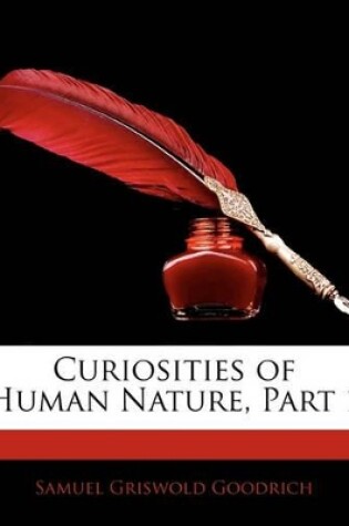 Cover of Curiosities of Human Nature, Part 1