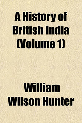 Book cover for A History of British India (Volume 1)