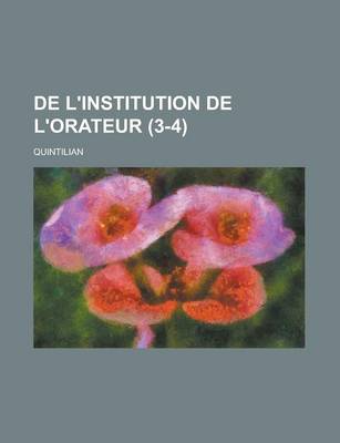 Book cover for de L'Institution de L'Orateur (3-4)