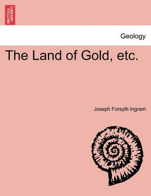 Book cover for The Land of Gold, Etc.