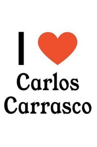 Cover of I Love Carlos Carrasco