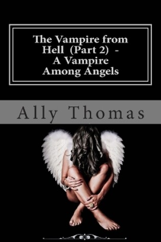 Cover of The Vampire from Hell (Part 2) - A Vampire Among Angels