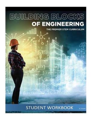 Book cover for The Building Blocks of Engineering Student Workbook