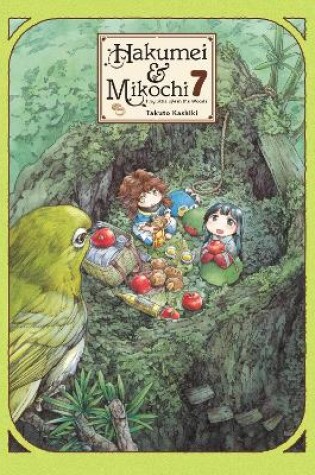 Cover of Hakumei & Mikochi: Tiny Little Life in the Woods, Vol. 7