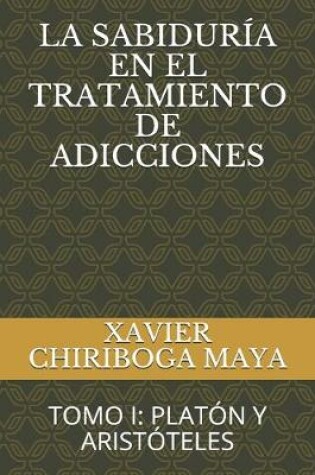 Cover of La Sabiduria En El Tratamiento de Adicciones