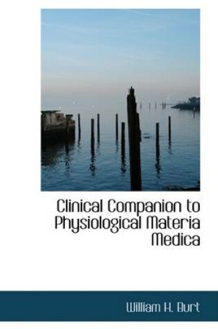 Cover of Clinical Companion to Physiological Materia Medica