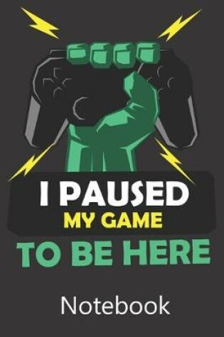 Cover of I Paused My Game To Be Here