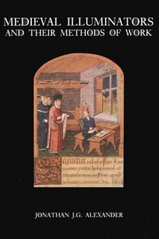 Cover of Medieval Illuminators and Their Methods of Work