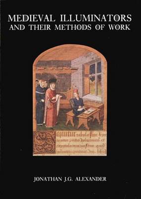 Book cover for Medieval Illuminators and Their Methods of Work