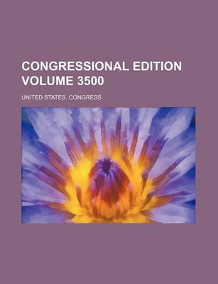 Book cover for Congressional Edition Volume 3500