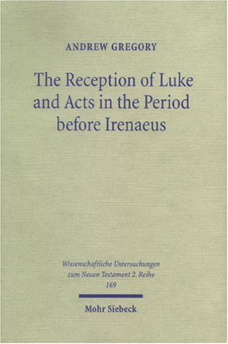 Book cover for The Reception of Luke and Acts in the Period before Irenaeus
