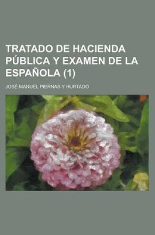 Cover of Tratado de Hacienda Publica y Examen de La Espanola (1 )