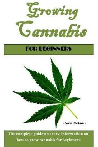 Cover of Growing Cannabis for Beginners