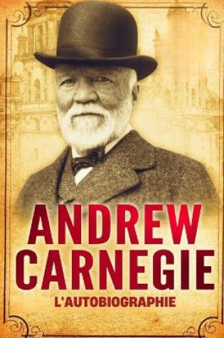Cover of L'Autobiographie d'Andrew Carnegie (Traduit)