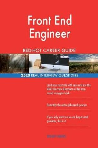 Cover of Front End Engineer RED-HOT Career Guide; 2520 REAL Interview Questions