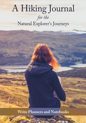 Book cover for A Hiking Journal for the Natural Explorer's Journeys