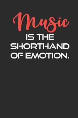 Book cover for Music is The Shorthand Of Emotion