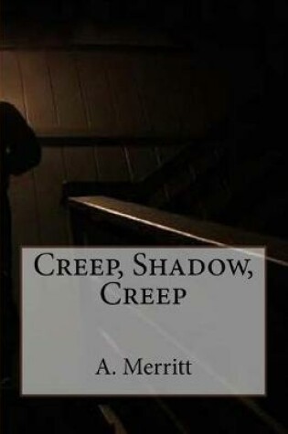 Cover of Creep, Shadow, Creep