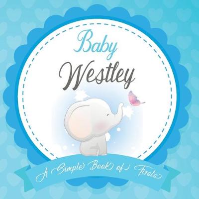 Book cover for Baby Westley A Simple Book of Firsts