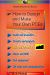 Book cover for How to Design and Make Your Own Printed Circuit Boards