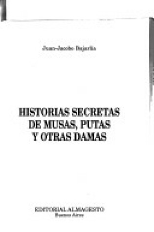 Cover of Historias Secretas de Musas, Putas y Otras Damas