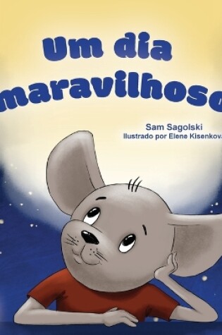 Cover of A Wonderful Day (Portuguese Book for Kids -Brazilian)