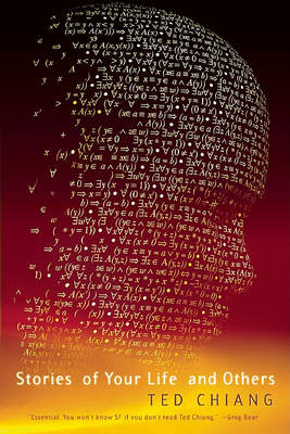 Stories of Your Life by Ted Chiang