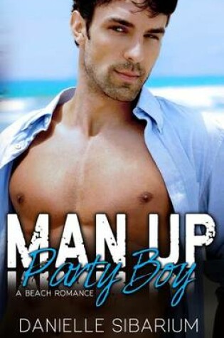 Cover of Man Up Party Boy