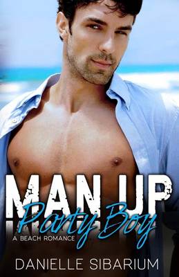 Book cover for Man Up Party Boy