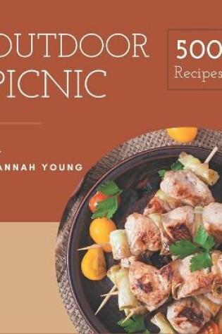 Cover of 500 Outdoor Picnic Recipes