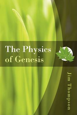 Book cover for The Physics of Genesis